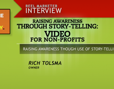 Raising Awareness Through Story-Telling: Video for Non Profits - Rich Tolsma Productions