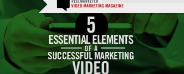 5 Essential Elements of a Successful Marketing Video