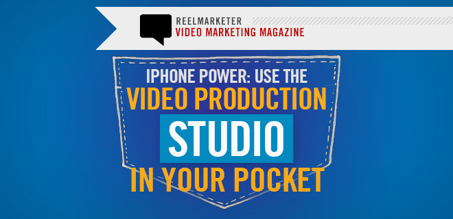 iPhone Power: Use the Video Production Studio in your Pocket